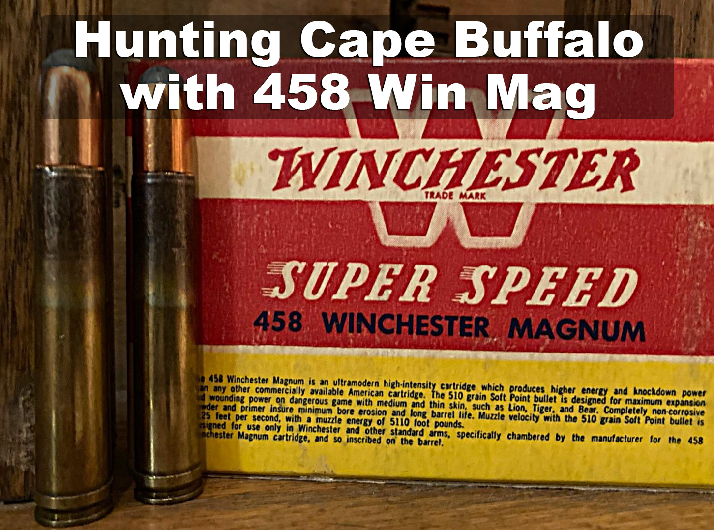 Hunting with .458 Win Mag vs. Cape Buffalo